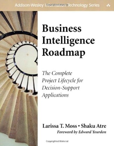 Business Intelligence Roadmap: The Complete Project Lifecycle for Decision-Support Applications - Epub + Convereted Pdf